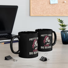 Load image into Gallery viewer, Pretty Girls Love Big Beards Mug | 11oz &amp; 15oz