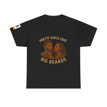 Load image into Gallery viewer, Pretty Girls Love Big Beards T-Shirt | Afrocentric Beard Love Graphic Tee | Couple Shirt | Beard Gang Apparel