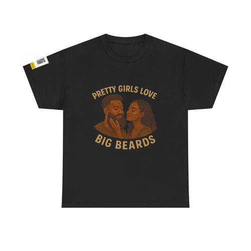 Pretty Girls Love Big Beards T-Shirt | Afrocentric Beard Love Graphic Tee | Couple Shirt | Beard Gang Apparel