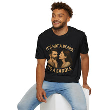 Load image into Gallery viewer, It’s Not a Beard, It’s a Saddle - Graphic T-Shirt