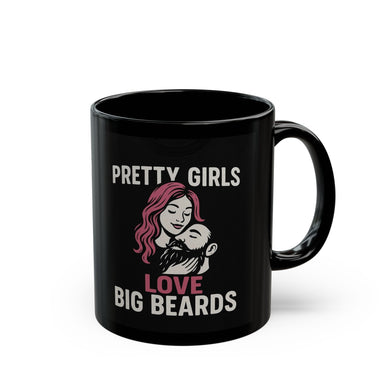 Pretty Girls Love Big Beards Mug | 11oz & 15oz