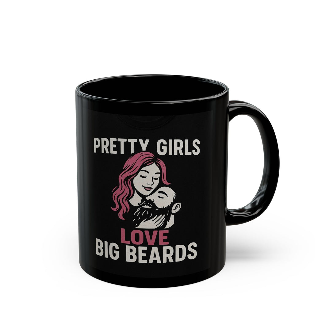Pretty Girls Love Big Beards Mug | 11oz & 15oz