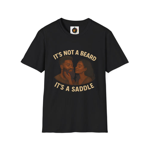 It’s Not a Beard, It’s a Saddle - Graphic T-Shirt